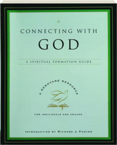 CONNECTING WITH GOD: A Spiritual Formation Guide