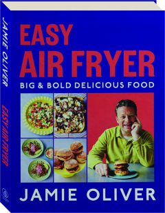 EASY AIR FRYER: Big & Bold Delicious Food