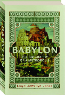 BABYLON: The Biography of a Metropolis