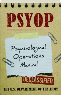 PSYOP: Psychological Operations Manual
