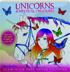 UNICORNS & MYSTICAL CREATURES GLOW-IN-THE-DARK MANGA COLORING