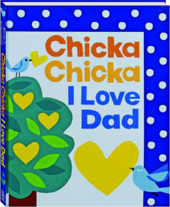 CHICKA CHICKA I LOVE DAD