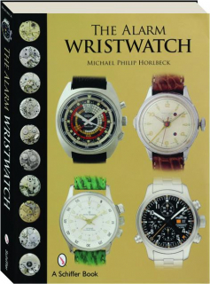 THE ALARM WRISTWATCH: The History of an Undervalued Feature