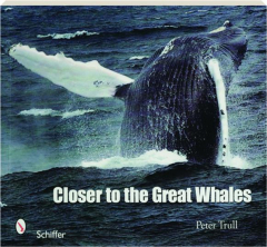 CLOSER TO THE GREAT WHALES