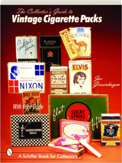 THE COLLECTOR'S GUIDE TO VINTAGE CIGARETTE PACKS