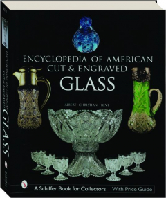 ENCYCLOPEDIA OF AMERICAN CUT & ENGRAVED GLASS