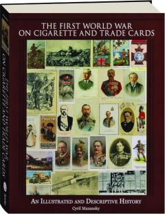 THE FIRST WORLD WAR ON CIGARETTE AND TRADE CARDS