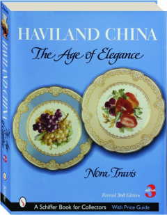HAVILAND CHINA, REVISED 3RD EDITION: The Age of Elegance