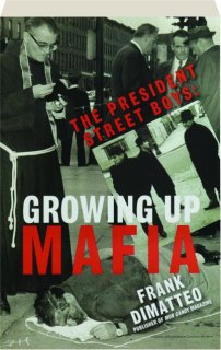 THE PRESIDENT STREET BOYS: Growing Up Mafia