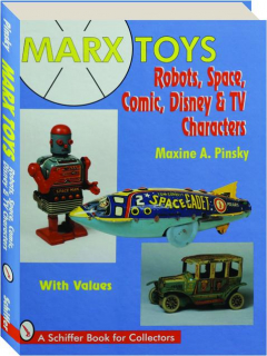 MARX TOYS: Robots, Space, Comic, Disney & TV Characters