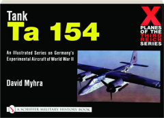 TANK TA 154: X Planes of the Third Reich Series