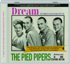 THE PIED PIPERS: Dream--The Singles Collection, 1939-48
