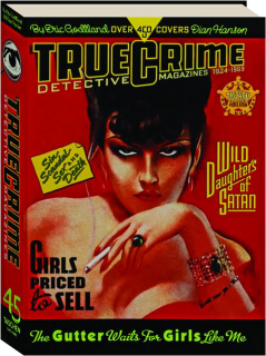 TRUE CRIME DETECTIVE MAGAZINES, 1924-1969