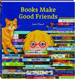 BOOKS MAKE GOOD FRIENDS