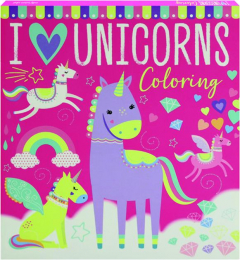 I LOVE UNICORNS COLORING