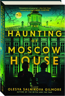 THE HAUNTING OF MOSCOW HOUSE
