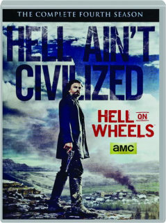 HELL ON WHEELS: The Complete Fourth Season