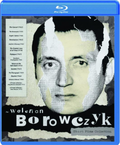 THE WALERIAN BOROWCZYK SHORT FILMS COLLECTION