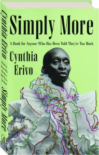 SIMPLY MORE: A Book for Anyone Who Has Been Told They're Too Much