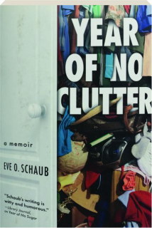 YEAR OF NO CLUTTER: A Memoir