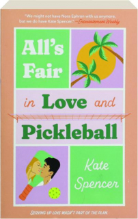 ALL'S FAIR IN LOVE AND PICKLEBALL