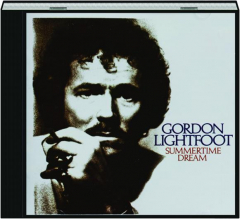 GORDON LIGHTFOOT: Summertime Dream