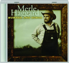 MERLE HAGGARD: Number One Songs