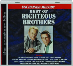 UNCHAINED MELODY: Best of the Righteous Brothers
