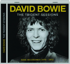 DAVID BOWIE: The Trident Sessions