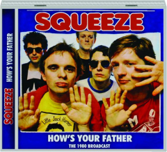 SQUEEZE: How's Your Father