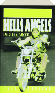 HELLS ANGELS: Into the Abyss
