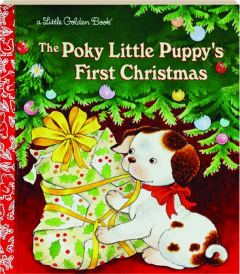 THE POKY LITTLE PUPPY'S FIRST CHRISTMAS: A Little Golden Book