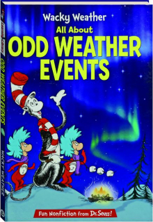 WACKY WEATHER: All About Odd Weather Events
