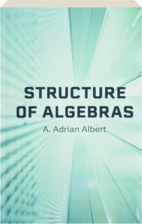 STRUCTURE OF ALGEBRAS