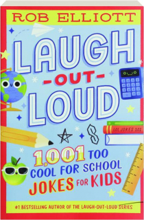LAUGH-OUT-LOUD: 1,001 Too Cool for School Jokes