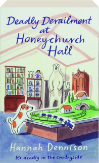 DEADLY DERAILMENT AT HONEYCHURCH HALL