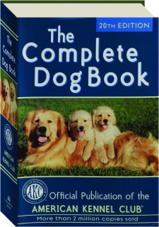 THE COMPLETE DOG BOOK, 20TH EDITION