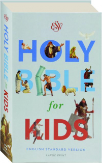 ESV HOLY BIBLE FOR KIDS