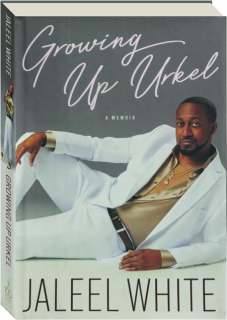 GROWING UP URKEL: A Memoir