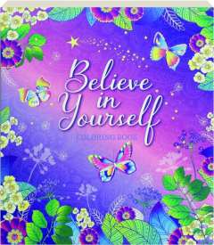 BELIEVE IN YOURSELF COLORING BOOK