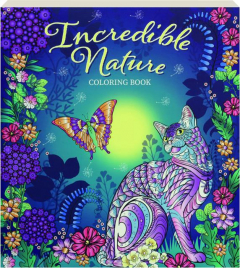 INCREDIBLE NATURE COLORING BOOK