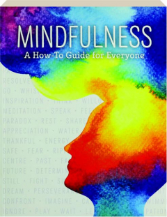 MINDFULNESS: A How-to Guide for Everyone