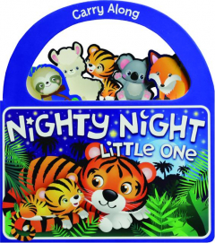 NIGHTY NIGHT LITTLE ONE: Carry Along