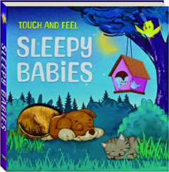 SLEEPY BABIES: Touch and Feel