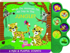 WHAT DO ANIMALS DO ALL DAY IN THE JUNGLE? 6 Fun & Playful Sounds