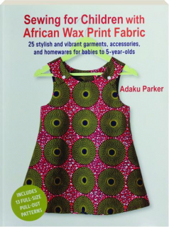 SEWING FOR CHILDREN WITH AFRICAN WAX PRINT FABRIC