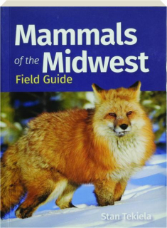 MAMMALS OF THE MIDWEST FIELD GUIDE