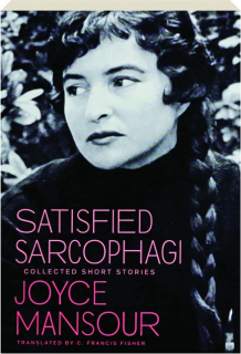 SATISFIED SARCOPHAGI: Collected Short Stories