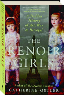 THE RENOIR GIRLS: A Hidden History of Art, War & Betrayal