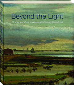 BEYOND THE LIGHT: Identity and Place in Nineteenth-Century Danish Art